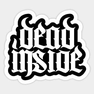 Dead Inside! Sticker